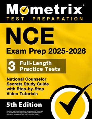Paperback NCE Exam Prep 2025-2026 by Mometrix Media LLC with practice tests and step-by-step video tutorials for counselor exam preparation