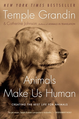 Animals Make Us Human: Creating the Best Life for Animals Paperback Mariner Books
