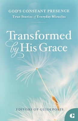 Transformed by His Grace Paperback Guideposts