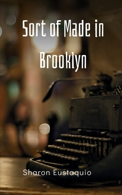 Sort of Made in Brooklyn Paperback Bookleaf Publishing