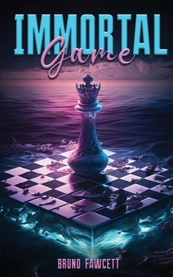 Immortal Game Paperback Bruno Fawcett