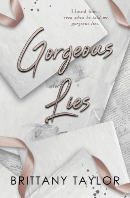 Gorgeous Lies Paperback Brittany Taylor