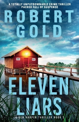 Eleven Liars: A totally unputdownable crime thriller packed full of suspense Paperback Bookouture