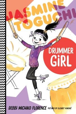 Jasmine Toguchi, Drummer Girl Paperback Farrar, Straus and Giroux (Byr)