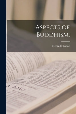 Aspects of Buddhism; Paperback Hassell Street Press