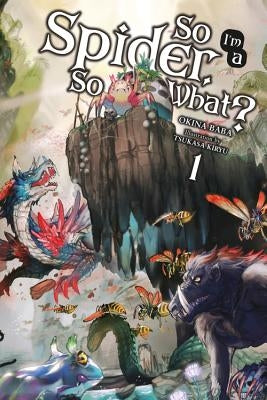 So I'm a Spider, So What?, Vol. 1 (Light Novel) Paperback Yen on