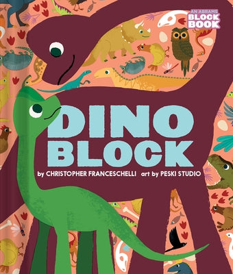 Dinoblock (an Abrams Block Book) Board Book Abrams Appleseed