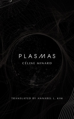Plasmas by Minard, Céline