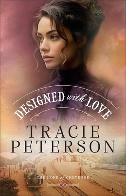 Paperback book titled "Designed with Love" by Bethany House Publishers displayed with a close-up of the cover art.