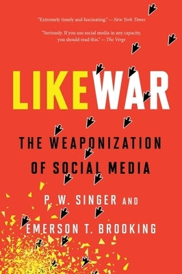 Paperback of Likewar: The Weaponization of Social Media by Mariner Books, showing the book cover with title and design elements.