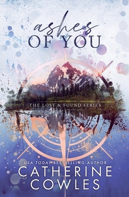 Ashes of You: A Lost & Found Special Edition Paperback Pagesmith LLC