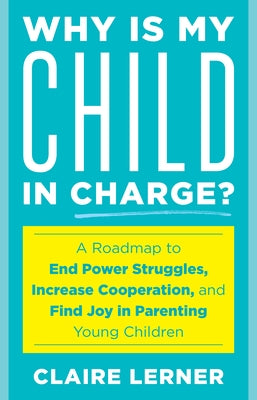 Paperback of "Why Is My Child in Charge?" by Rowman & Littlefield Publishers, showing the book cover with colorful illustrations.