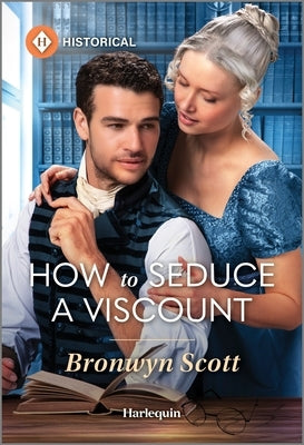 How to Seduce a Viscount by Scott, Bronwyn