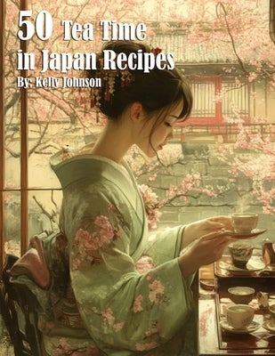 50 Tea Time in Japan Recipes Paperback Marick Booster