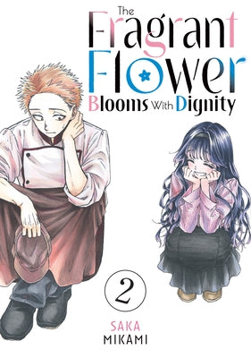Paperback of The Fragrant Flower Blooms with Dignity 2 by Kodansha Comics, showing the front cover with floral artwork.