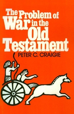 The Problem of War in the Old Testament Paperback William B. Eerdmans Publishing Company