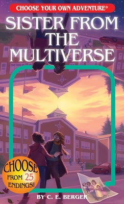 Paperback "Sister from the Multiverse" book by Choose Your Own Adventure, featuring colorful cover art with multiverse theme.