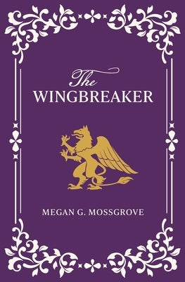 The Wingbreaker Paperback Megan G. Mossgrove