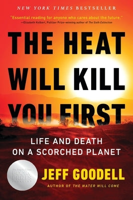 The Heat Will Kill You First: Life and Death on a Scorched Planet Paperback Back Bay Books