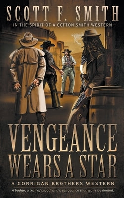 Vengeance Wears a Star: A Classic Western Series Paperback Wolfpack Publishing LLC