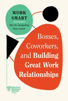 Paperback book titled "Bosses, Coworkers, and Building Great Work Relationships" from Harvard Business Review Press, with cover design.