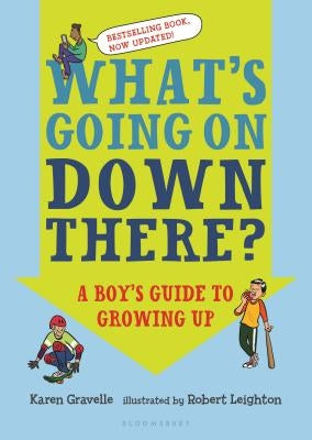 What's Going on Down There?: Answers to Questions Boys Find Hard to Ask Paperback Bloomsbury U.S.A. Children's Books