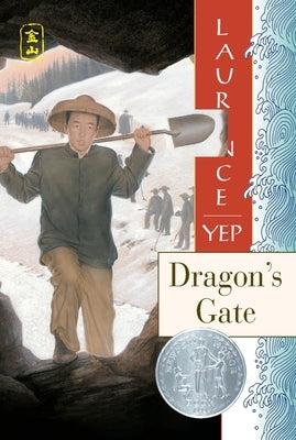 Dragon's Gate: A Newbery Honor Award Winner by Yep, Laurence