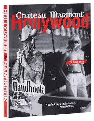 Paperback of The Chateau Marmont Hollywood Handbook by Rizzoli Universe, showing the book cover with title and design elements.