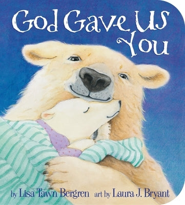 God Gave Us You Board Book Waterbrook Press