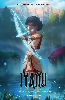 Paperback of Iyanu: Child of Wonder Volume 1 comic book by Dark Horse Books featuring colorful cover art and character illustrations.