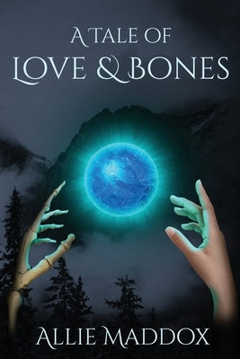A Tale of Love & Bones Paperback Allie Maddox