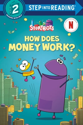 How Does Money Work? (Storybots) Paperback Random House Books for Young Readers