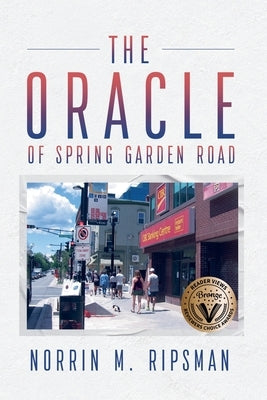 The Oracle of Spring Garden Road by Ripsman, Norrin M.