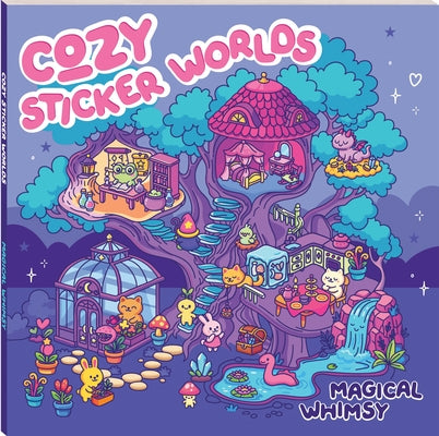 Art Maker Cozy Sticker Worlds Magical Whimsy paperback book with colorful whimsical cover art and playful illustrations.