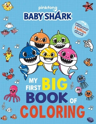 Baby Shark: My First Big Book of Coloring Paperback Buzzpop