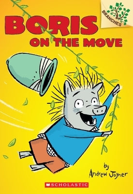 Boris on the Move: A Branches Book (Boris #1): Volume 1 Paperback Scholastic Paperbacks
