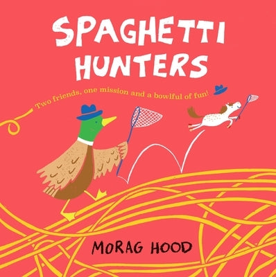 Spaghetti Hunters: A Duck and Tiny Horse Adventure Paperback Two Hoots