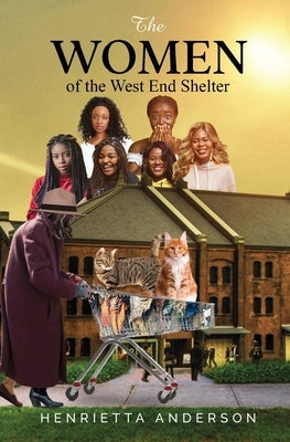 The Women of West End Shelter Paperback Independently Published