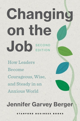 Paperback of "Changing on the Job, Second Edition" by Stanford Business Books showing the front cover with title and author details.