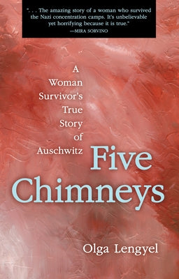 Five Chimneys: A Woman Survivor's True Story of Auschwitz Paperback Academy Chicago Publishers
