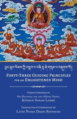Forty-Three Guiding Principles for an Enlightened Mind by Dakpa, Nyima