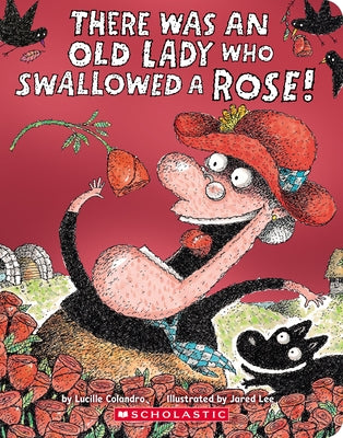 There Was an Old Lady Who Swallowed a Rose! Board Book Cartwheel Books