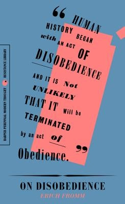 On Disobedience: Why Freedom Means Saying No to Power Paperback Harper Perennial