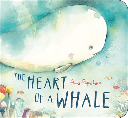 The Heart of a Whale Board Book Philomel Books