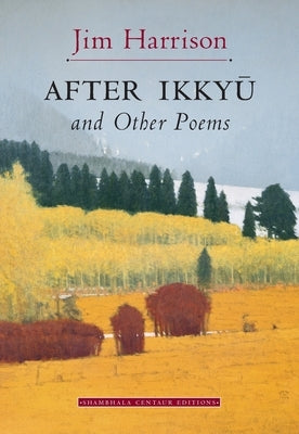 After Ikkyu and Other Poems Paperback Shambhala