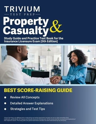 Paperback Property and Casualty Study Guide by Trivium Test Prep with practice tests for insurance licensure exam preparation.