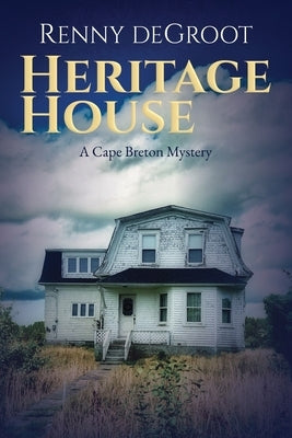 Heritage House: A Cape Breton Mystery Paperback Toadhollow Consulting and Publishing