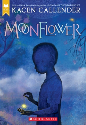 Moonflower (Scholastic Gold) Paperback Scholastic Press