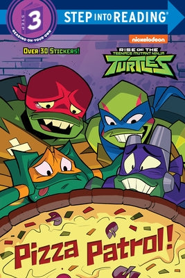 Paperback of Pizza Patrol! from Rise of the Teenage Mutant Ninja Turtles by Random House Books for Young Readers, showing colorful book cover.