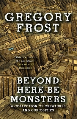 Beyond Here Be Monsters Paperback Fairwood Press LLC